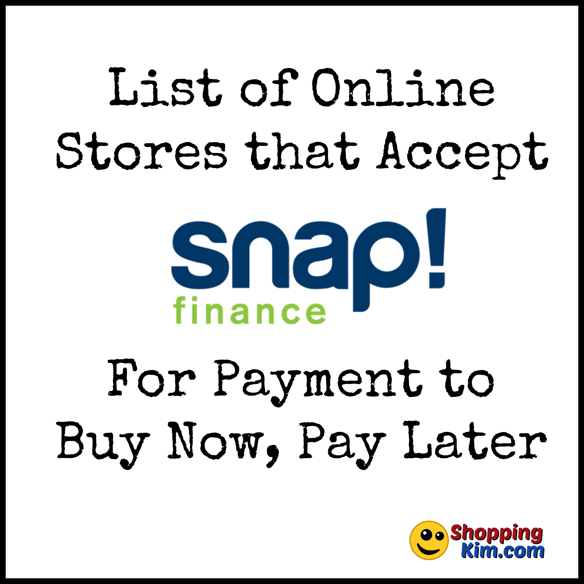 Online Stores That Accept Snap Finance To Buy Now, Pay Later Shopping Kim