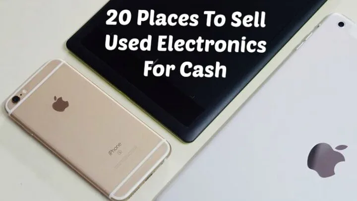 20 Places To Sell Used Electronics For Cash