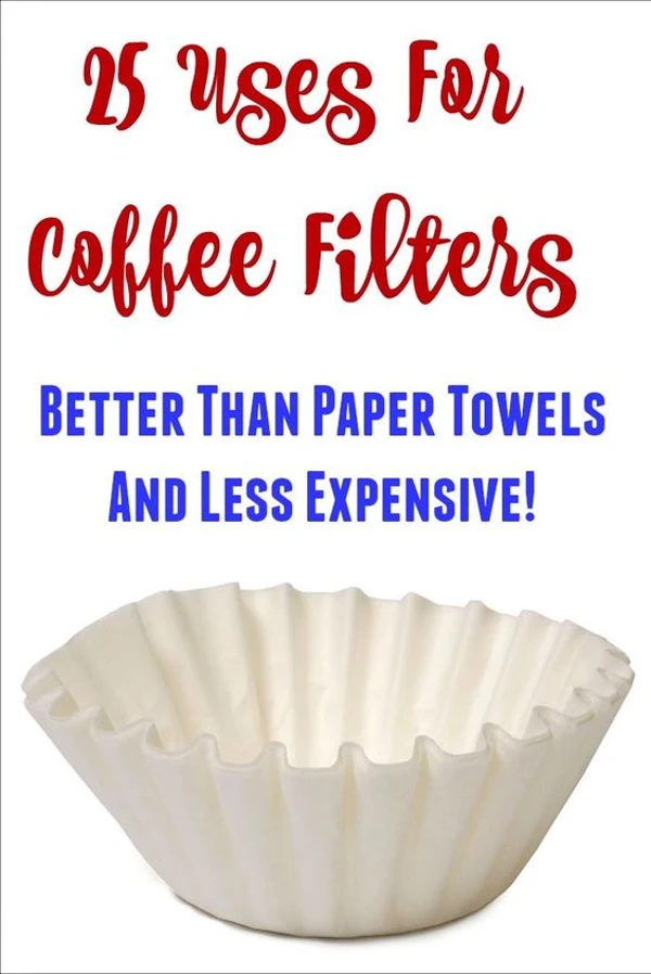 25 Uses For Coffee Filters