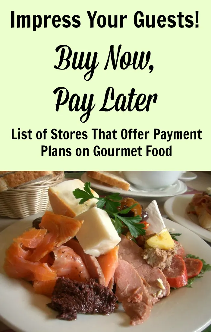 Buy Gourmet Food Now, Pay Later With Stores That Offer Payment Plans