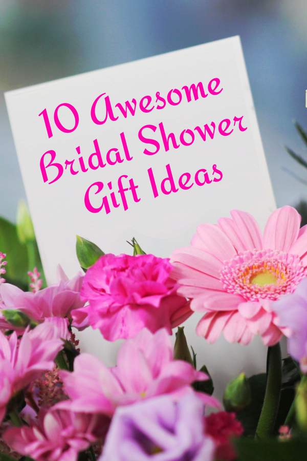 10 Awesome Bridal Shower Gift Ideas