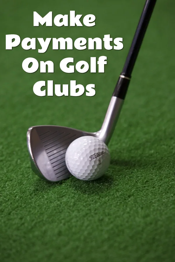 Make Payments On Golf Clubs