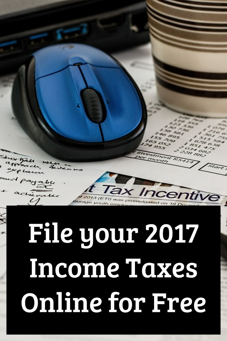File your 2017 Income Taxes Online for Free