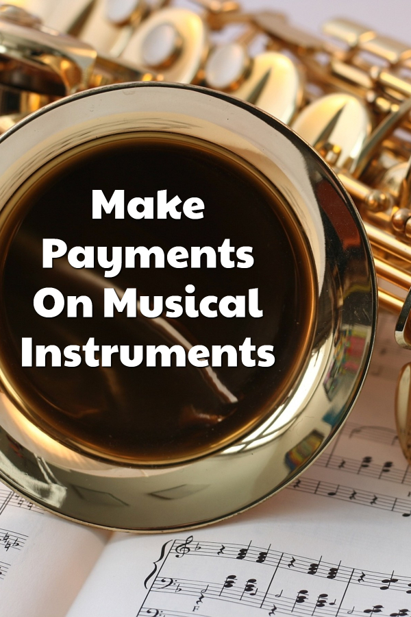 Make Payments On Musical Instruments