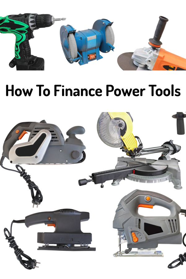 How To Finance Power Tools